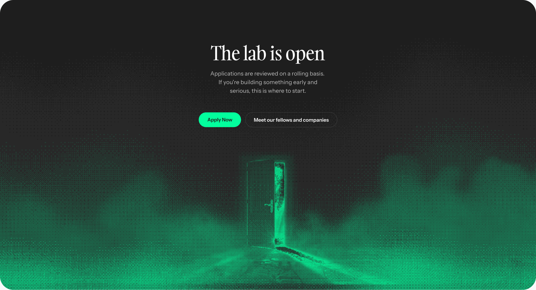 The lab is open — LocalHost HQ hero: a dithered green doorway opening in the dark, applications reviewed on a rolling basis.